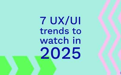 7 UX/UI Trends to Watch in 2025