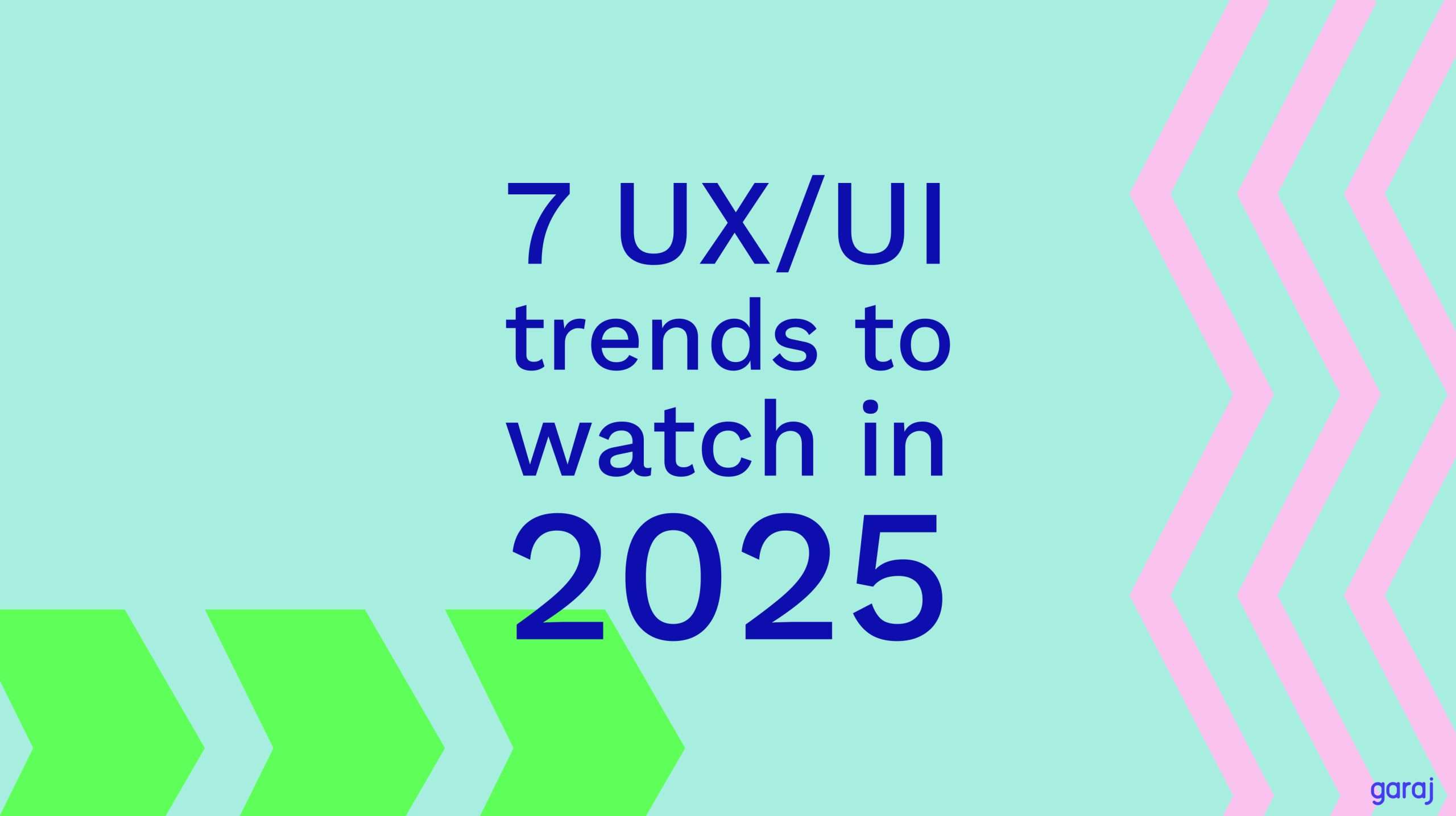 7 UX UI Trends to Watch in 2025