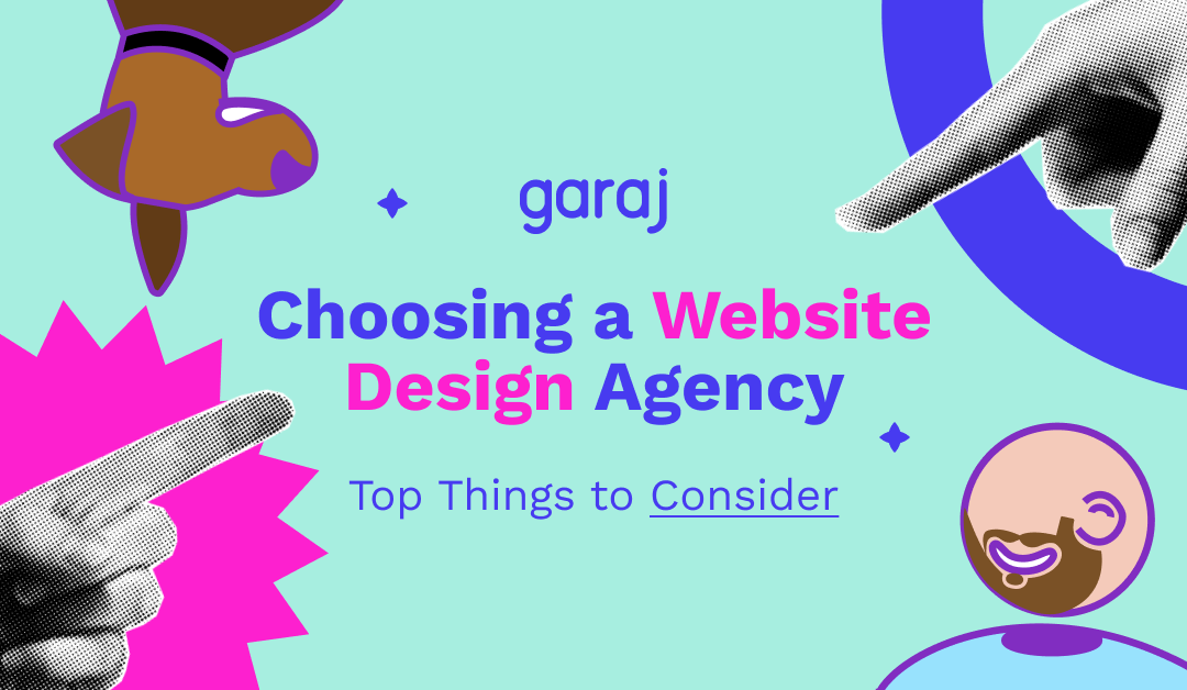 Choosing a Website Design Agency: Top Things to Consider